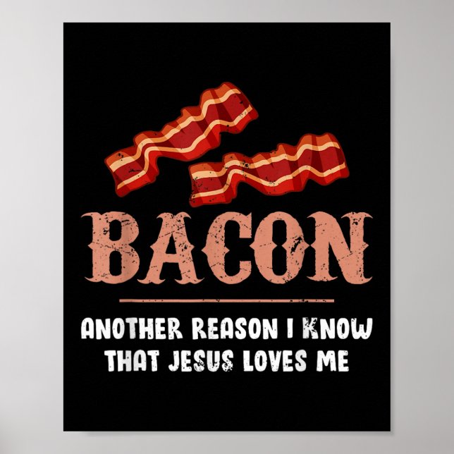 Poster Bacon Outra Razão Que Sei Que Jesus Me Ama (Frente)