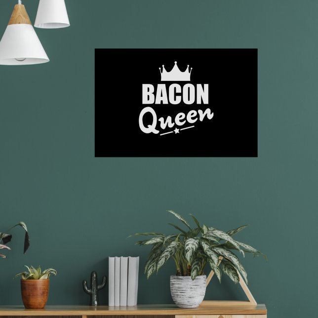 Poster Bacon Queen Funny Bacon Lover (Sala de Estar 1)