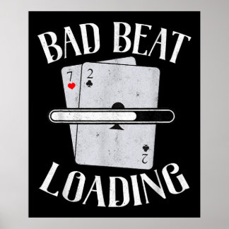 Poster Bad Beat Loading Texas Holdem Casino Engraçado Pok