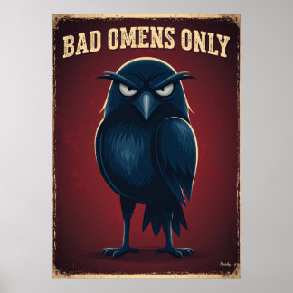 Poster Bad Omens Only – Dark Funny Crow Cartoon Character