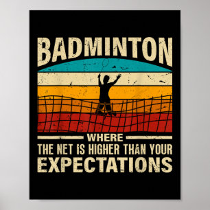 Poster Badminton - A Rede É Mais Alta Do Que Suas Expecta
