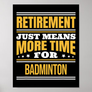 Poster Badminton Aposentado Lover Engraçado Dizendo Refor