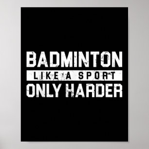 Poster Badminton Como Um Esporte Só Que Mais Difícil Desi