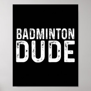 Poster Badminton Dude Distressou O Colégio Esportivo