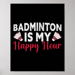 Poster Badminton É Minha Feliz Hora Engraçada Badminton