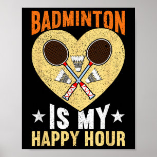 Poster Badminton É Minha Feliz Hora Engraçada Badminton