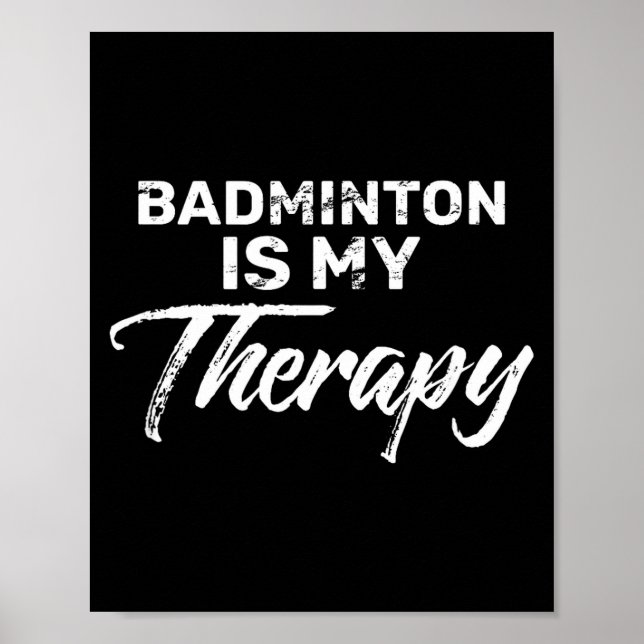 Poster Badminton É Minha Terapia Para Jogadores De Badmin (Frente)