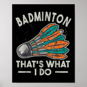 Poster Badminton É O Que Eu Faço, Mulheres Vintage Shuttl