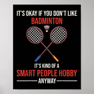 Poster Badminton É Um Hobby De Pessoas Inteligentes De Qu