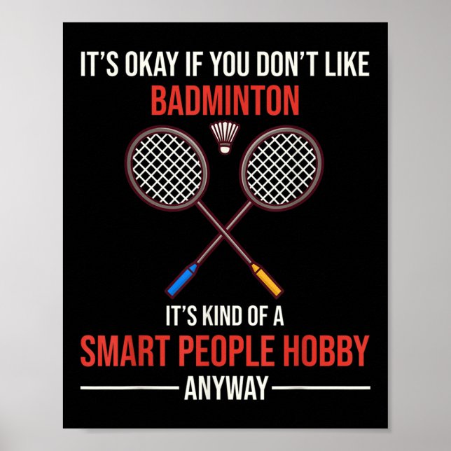 Poster Badminton É Um Hobby De Pessoas Inteligentes De Qu (Frente)