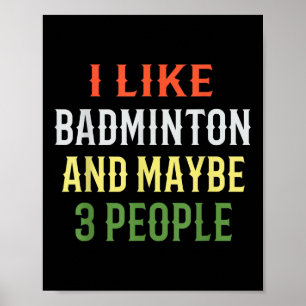 Poster Badminton Engraçado _ Eu Gosto de Badminton E Talv