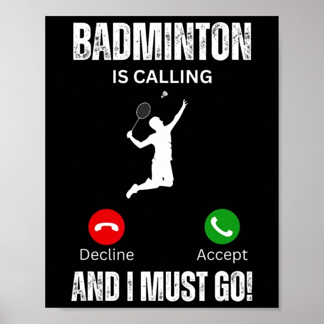 Poster Badminton Está Ligando E Eu Tenho Que Ir (Frente)