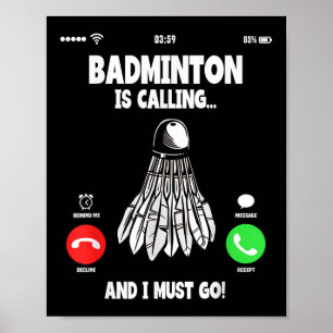 Poster Badminton Está Ligando E Eu Tenho Que Ir