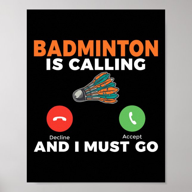 Poster Badminton Está Ligando E Preciso Ir A Badminton (Frente)