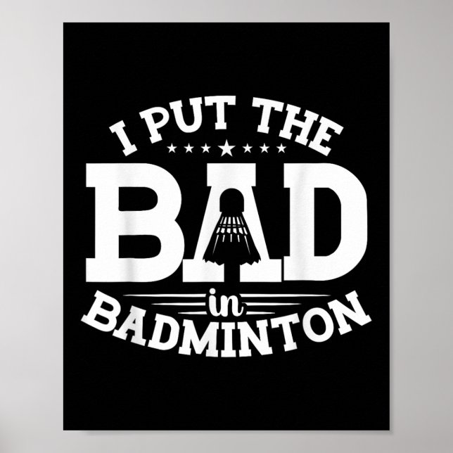 Poster Badminton, Eu Coloquei O Mau Em Badminton, Engraça (Frente)