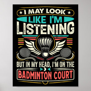 Poster Badminton - Eu posso parecer que estou ouvindo