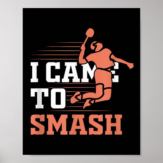 Poster Badminton, Eu Vim Esmagar (Frente)
