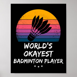 Poster Badminton - Jogador de Badminton mais Okayest do M
