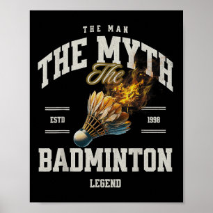 Poster Badminton O Homem O Mito A Lenda do Badminton Sh