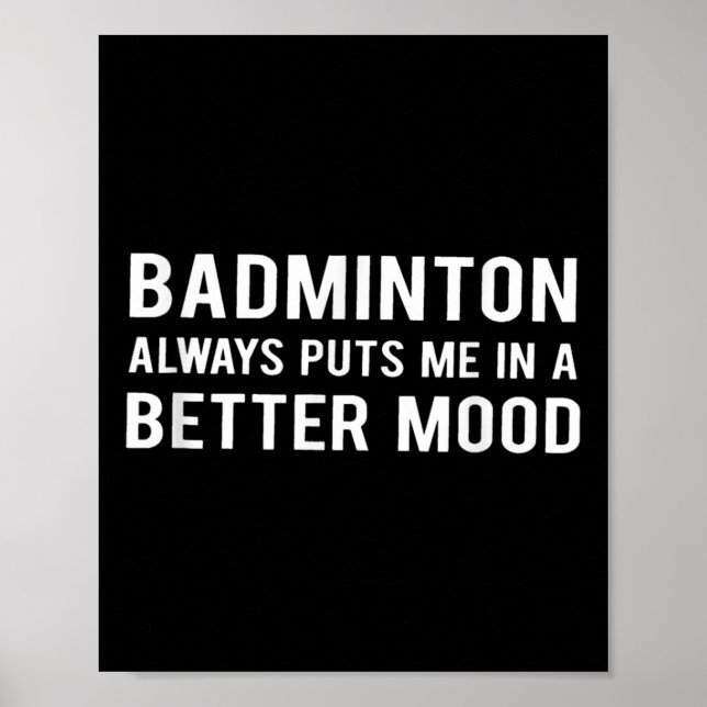 Poster Badminton Sempre Me Coloca Num Melhor Humor (Frente)