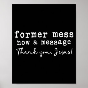 Poster Bagunça antiga agora uma mensagem obrigado jesus f
