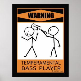 Póster Baixista Temperamental de advertência
