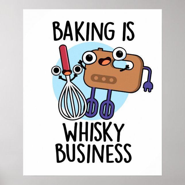 Poster Baking é Whisk-ey Business Engraçado Baker Pun (Frente)