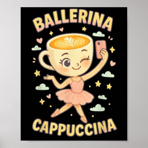 Poster Ballerina Cappuccina Itália Brainrot Memória Viral