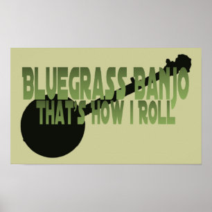 Póster Banjo do Bluegrass. Isso é como eu rolo