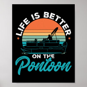 Poster Barco de Pontoons A Vida É Melhor No Pontoon