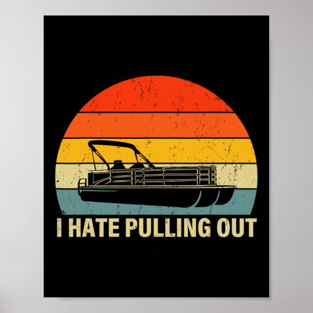 Poster Barco Engraçado Eu Odeio Tirar - Barco Pontoon Ca (Frente)