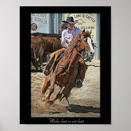 Poster Barrel Racer "Make Dust or Comer dust"