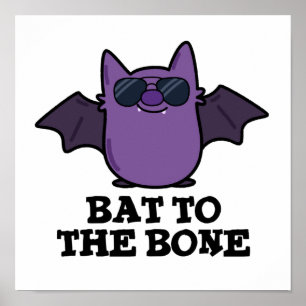 Poster Bat To Bone Funny Animal Pun
