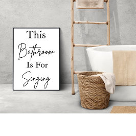 Poster Bathroom É Para Cantar Arte De Muro De Banheiro