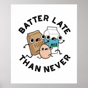 Poster Batter Tarde Que Nunca Engraçado Fazendo Lança
