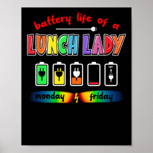 Poster Battery Life Of A School Lunch Lady Cafeteria