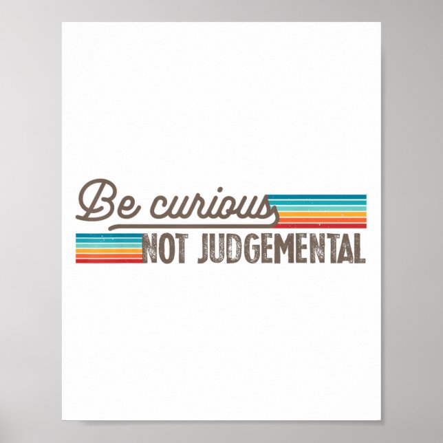 Poster Be Curious Not Judgemental Motivation Insrational  (Frente)