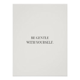Póster Be Gentle With Yourself – Calm Encouragement