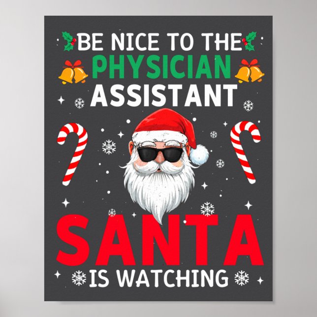Poster Be Nice To The Physician Istant Santa Is Watching  (Frente)