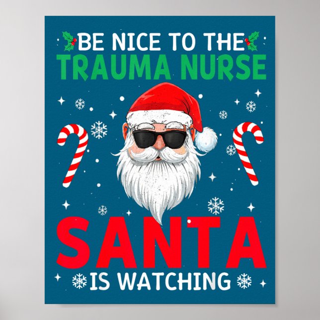 Poster Be Nice To The Trauma Nurse Santa Is Watching Chri (Frente)