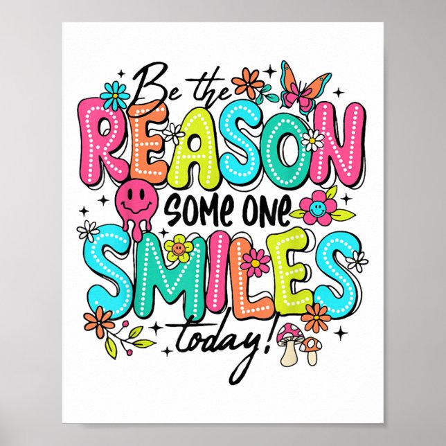 Poster Be The Reason Someone Smiles Today Kind Sitive Aff (Frente)