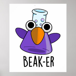 Poster Beak-er Funny Chemistry Pun