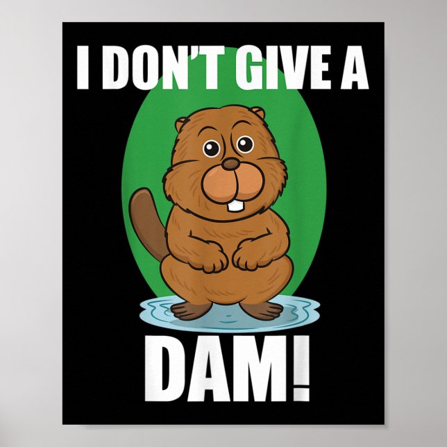 Poster Beaver Eu Não Dou Uma Barragem - Camisa De Cotação (Frente)