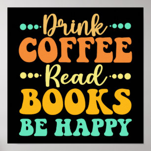 Poster Beba O Café Ler Livros Seja Feliz