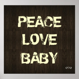 Póster Bebê do amor da paz (grão de madeira)