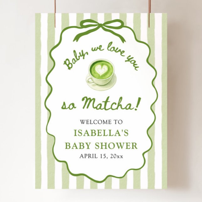 Poster Bebê Nós te amamos tanto Bem-vindo ao Chá de Bebê  (Baby We love you so Matcha Baby Shower Welcome Sign)