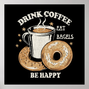 Poster Beber Café Comer Bagels Ser Feliz
