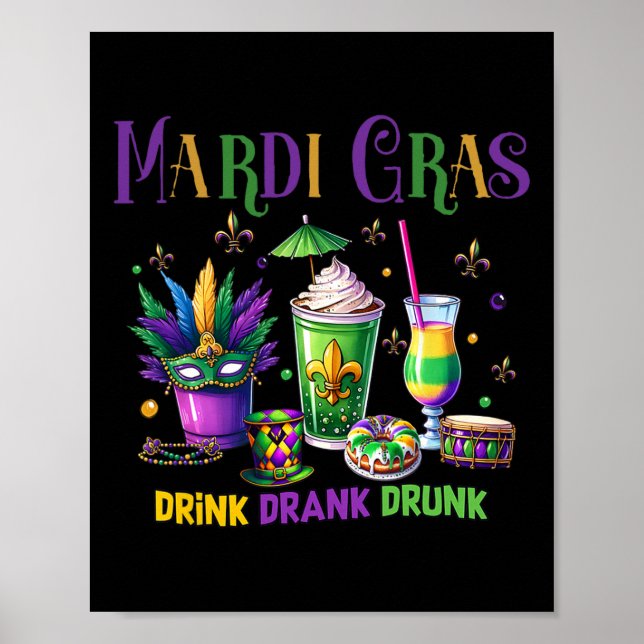 Poster Bebida Bonita Bebida Bebado Engraçado Mardi Gras D (Frente)