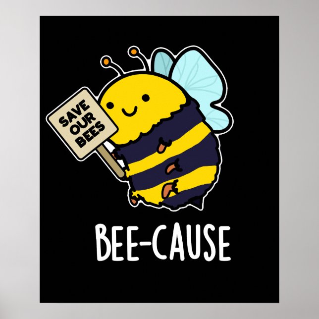 Poster Bee Causa Insetos Engraçados Bee Pun Dark BG (Frente)