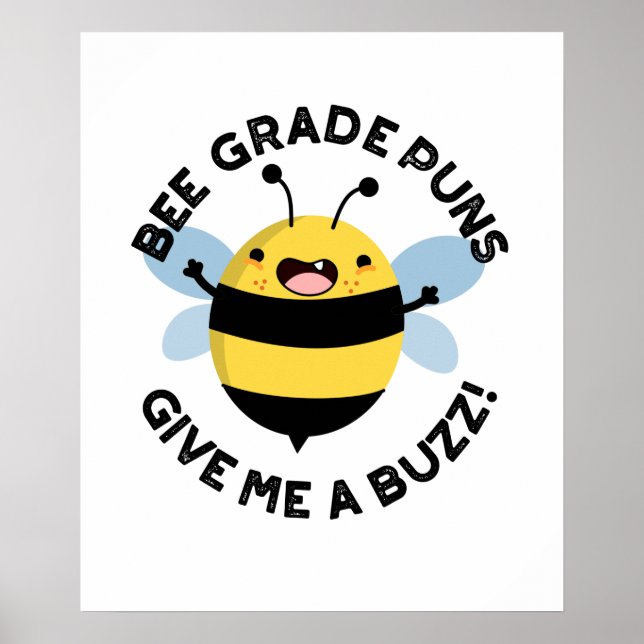 Poster Bee Grade Puns Me Dá Um Buzz Engraçado Pun (Frente)